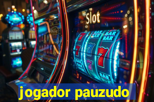 jogador pauzudo